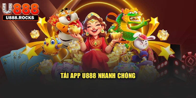 Tải app U888 nhanh chóng